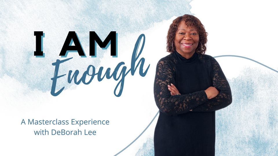 I Am Enough Masterclass Replay